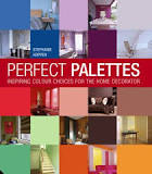 PERFECT PALETTES: INSPIRING COLOUR CHOICES FOR THE HOME DECORATOR