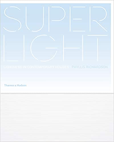 Superlight Lightness in Contemporary Houses /anglais