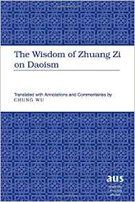 The Wisdom of Zhuang Zi on Daoism:
