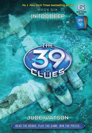 The 39 Clues In Too Deep Book 6