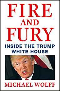 Fire and Fury: Inside the Trump White House Fire and Fury: Inside the Trump White House