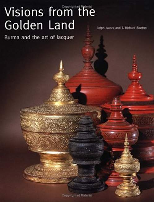 Visions from the Golden Land: Burma and the Art of Lacquer
