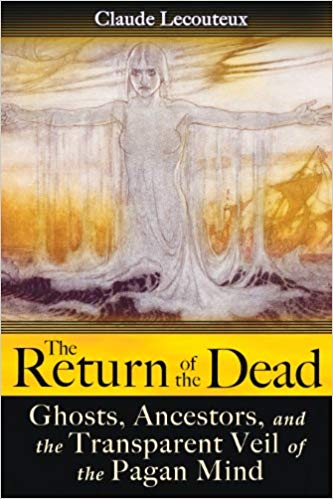 The Return of the Dead: Ghosts, Ancestors,