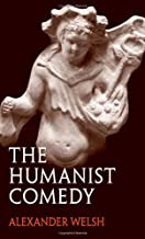 The Humanist Comedy The Humanist Comedy