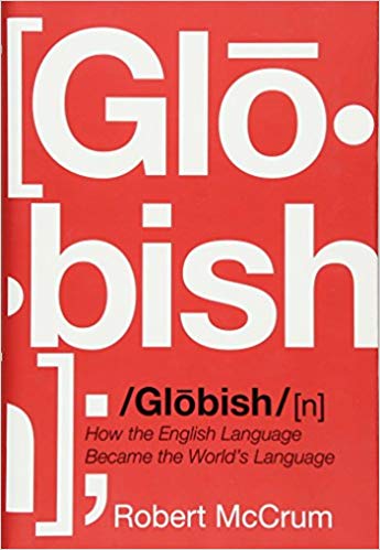 Globish: How the English Language Became the World\'s Language