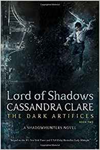 Lord of Shadows The Dark Artifices