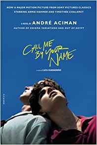 Call Me by Your Name: A Novel Call Me by Your Name: A Novel