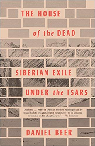 The House of the Dead: Siberian Exile Under the Tsars The House of the Dead: Siberian Exile Under the Tsars
