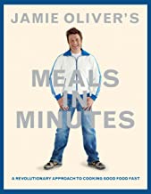 Jamie Oliver's Meals in Minutes: A Revolutionary Approach to Cooking Good Food Fast Jamie Oliver's Meals in Minutes: A Revolutionary Approach to Cooking Good Food Fast