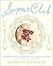 Supper Club: Recipes and notes from the underground restaurant