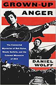Grown-Up Anger: The Connected Mysteries of Bob Dylan,