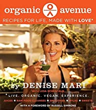 Organic Avenue: Recipes for Life, Made with LOVE*