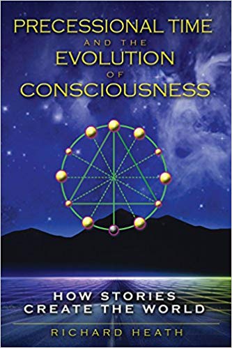 Precessional Time and the Evolution of Consciousness: | ancient myths • Reveals the heightened creativity necessary and available during a precessional shift between ages • Identifies where and how cosmic energies of consciousness and creativity can be fo Precessional Time and the Evolution of Consciousness: | ancient myths • Reveals the heightened creativity necessary and available during a precessional shift between ages • Identifies where and how cosmic energies of consciousness and creativity can be fo