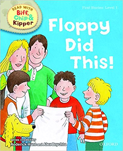 Read with Biff, Chip, and Kipper: First Stories, Level 1: Floppy Did This!