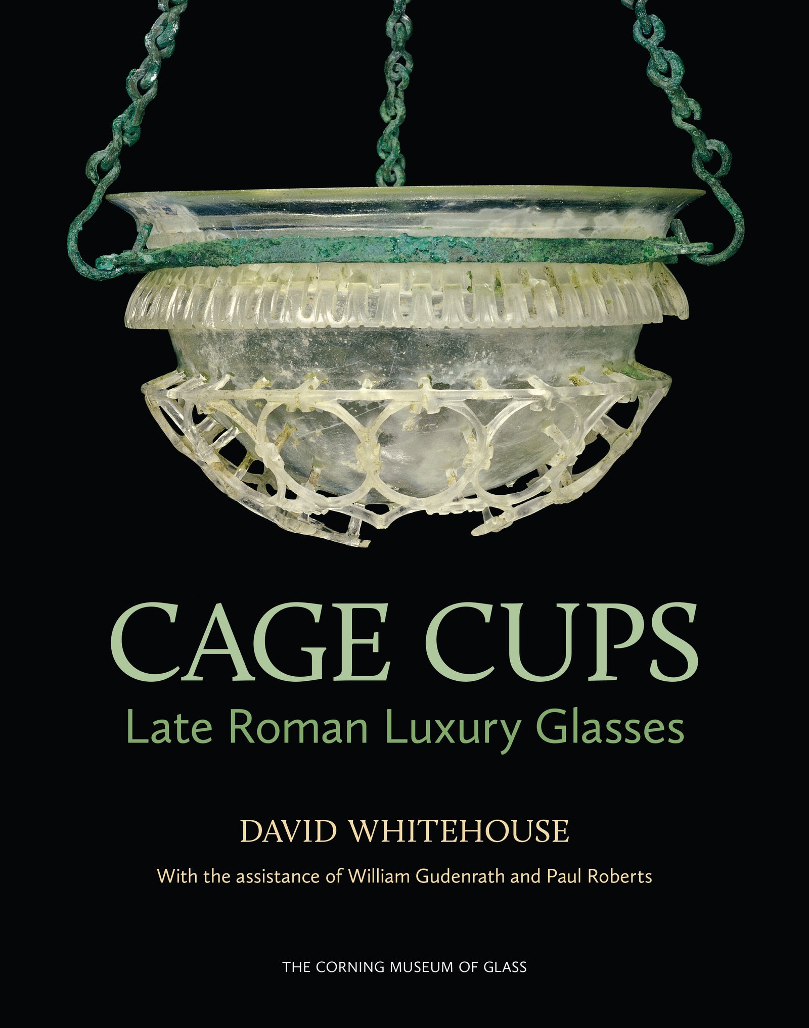 CAGE CUPS: Late Roman Luxury Glasses