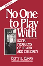 No One to Play with: Social Problems of LD and ADD Children, Revised Edition