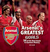 Arsenal FC Greatest Goals