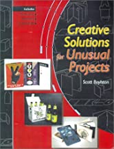 Creative Solutions For Unusual Projects: Includes Templates . . . Creative Solutions For Unusual Projects: Includes Templates . . .