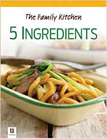 The Family Kitchen: 5 Ingredients The Family Kitchen: 5 Ingredients