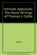 Intimate Appraisals: The Social Writings of Thomas J. Cottle