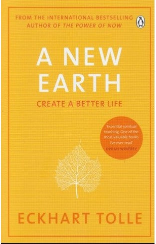 A New Earth: Create A Better Life