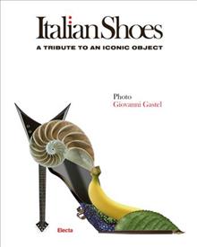 Italian Shoes: A Tribute to an Iconic Object