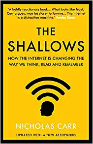 The Shallows: How the Internet Is Changing the Way We Think, Read and Remember