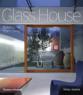 Glass House: Buildings for Open Living