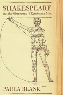 Shakespeare and the Mismeasure of Renaissance Man