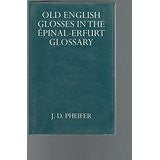 Old English Glosses in the Epinal-Erfurt Glossary