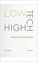 Low Tech Light Tech High Tech: Building in the Information Age