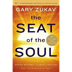 The Seat of the Soul: 25th Anniversary Edition with a Study Guide
