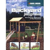 The Backyard Playground: Recreational Landscapes & Play Structures The Backyard Playground: Recreational Landscapes & Play Structures