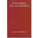Porphyrius the Charioteer Porphyrius the Charioteer