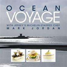 Ocean Voyage with Jersey's Michelin-Starred Chef Mark Jordan | Marshall, Shirley Ocean Voyage with Jersey's Michelin-Starred Chef Mark Jordan | Marshall, Shirley
