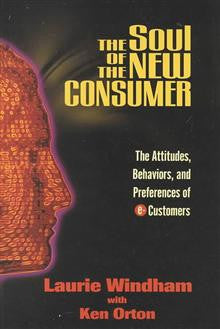 The Soul of the New Consumer: The Attitudes, Behaviors, and Preferences of e-Customers