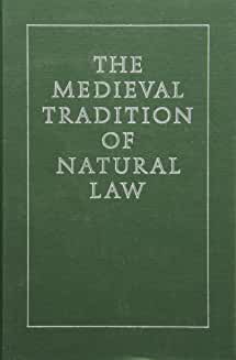 The Medieval Tradition of Natural Law (Studies in Medieval Culture)