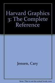 Harvard Graphics 3: The Complete Reference