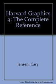 Harvard Graphics 3: The Complete Reference