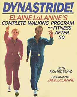 Dynastride: Elaine LaLanne's Complete Walking Program for Fitness After 50