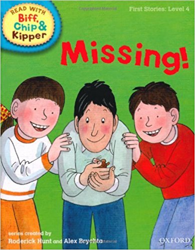 Read with Biff, Chip and Kipper: First Stories, Level 4: Missing! Read with Biff, Chip and Kipper: First Stories, Level 4: Missing!