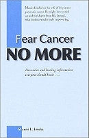 Fear Cancer No More