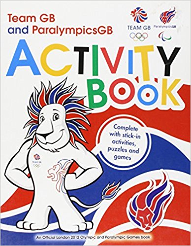 Team GB and ParalympicsGB Activity Book Team GB and ParalympicsGB Activity Book