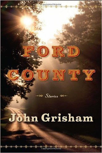 John Grisham Ford County: Stories John Grisham Ford County: Stories