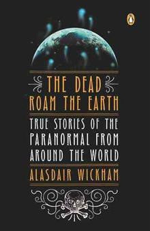 The Dead Roam the Earth The Dead Roam the Earth