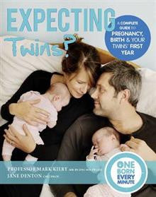 Expecting Twins? (One Born Every Minute): Everything You Need to Know About Pregnancy, Birth and Your Twins' First Year