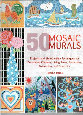 50 Mosaic Murals: Projects and Step-by-Step