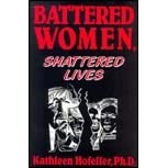 Battered Women, Shattered Lives First Edition