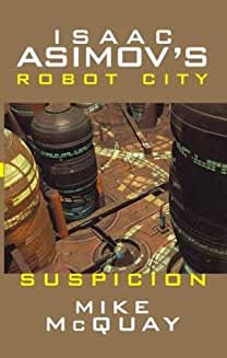 Isaac Asimov's Suspicion: Robot City