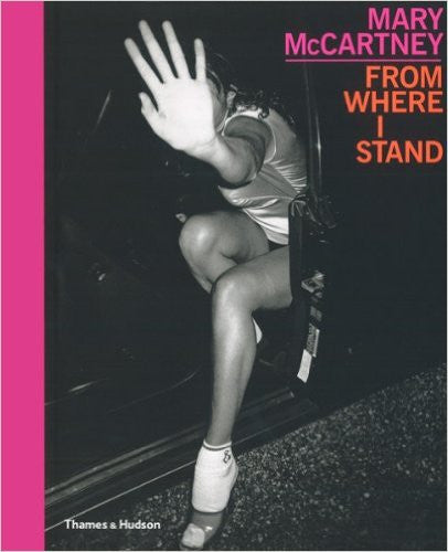 Mary McCartney: From Where I Stand Mary McCartney: From Where I Stand